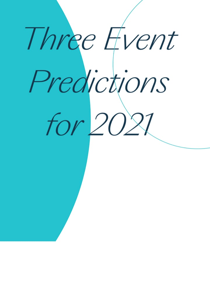 Three Event Predictions for 2021